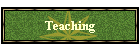 Teaching